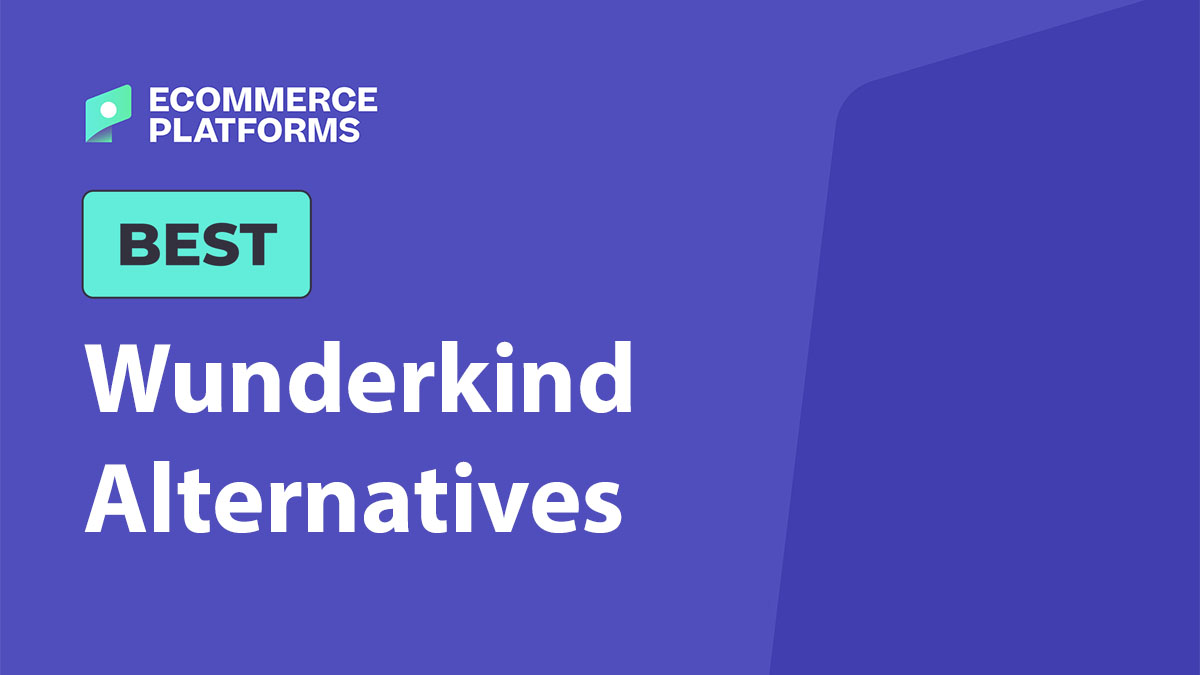 11 Wunderkind (Bounce Exchange) Alternatives for Ecommerce