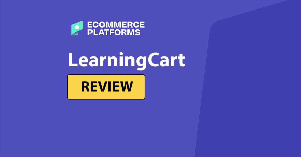 LearningCart Review: A Complete eLearning Platform for 2024