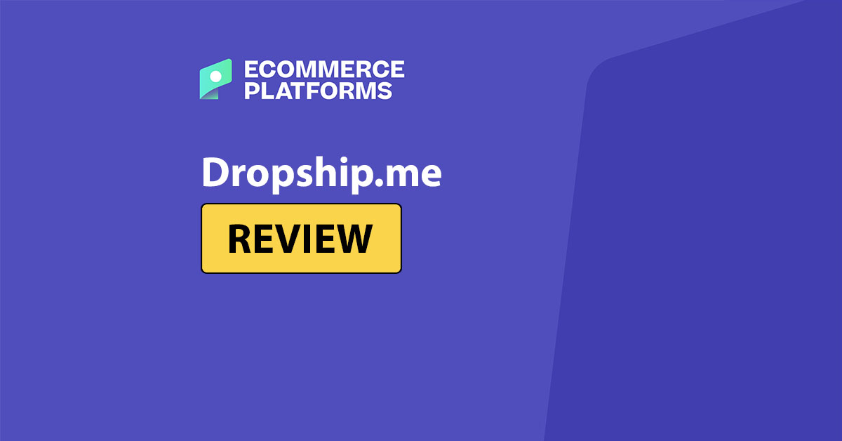 Dropship.Me Review: Everything You Need to Know