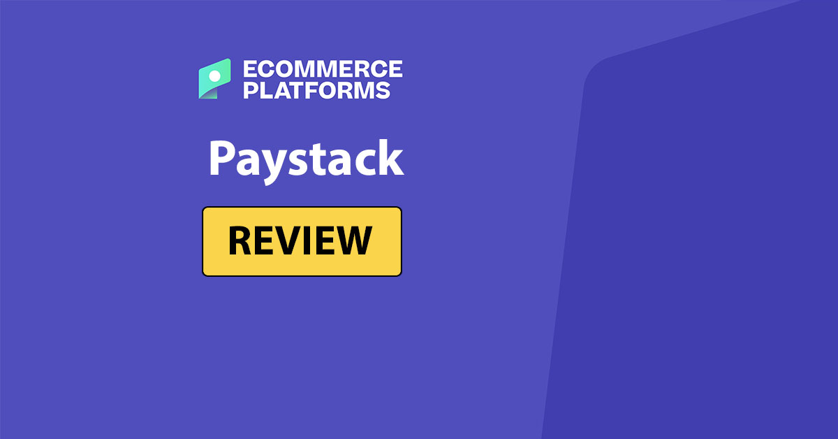 Paystack Review - Betalingsoplossing voor Afrika