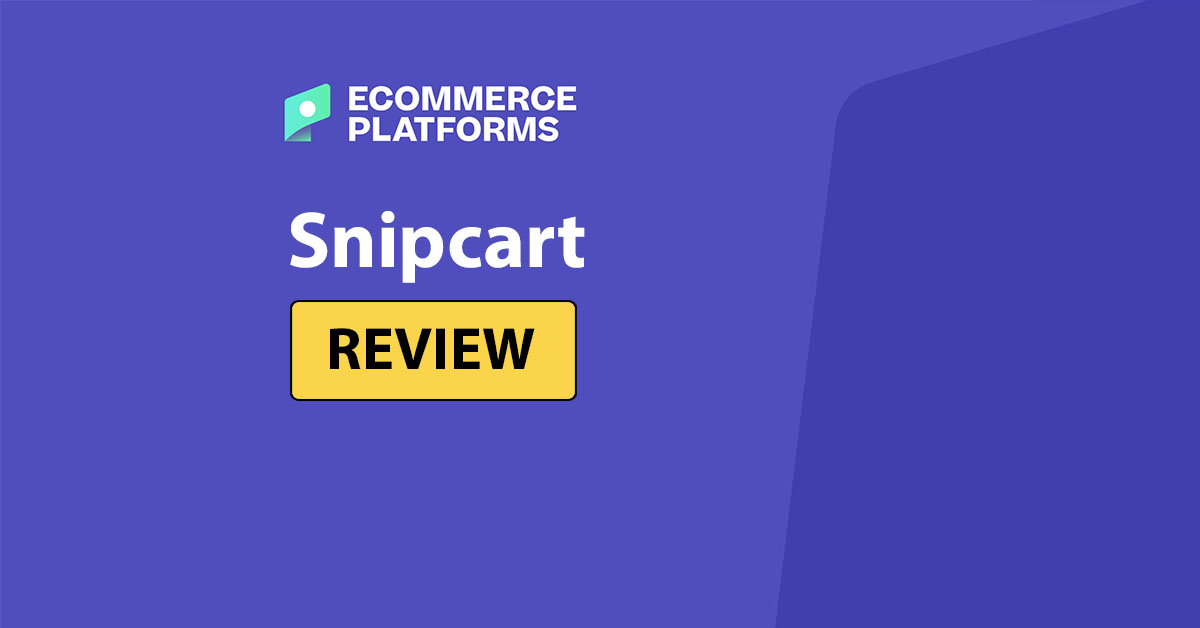 Snipcart 리뷰: 2025년에 대한 나의 평결