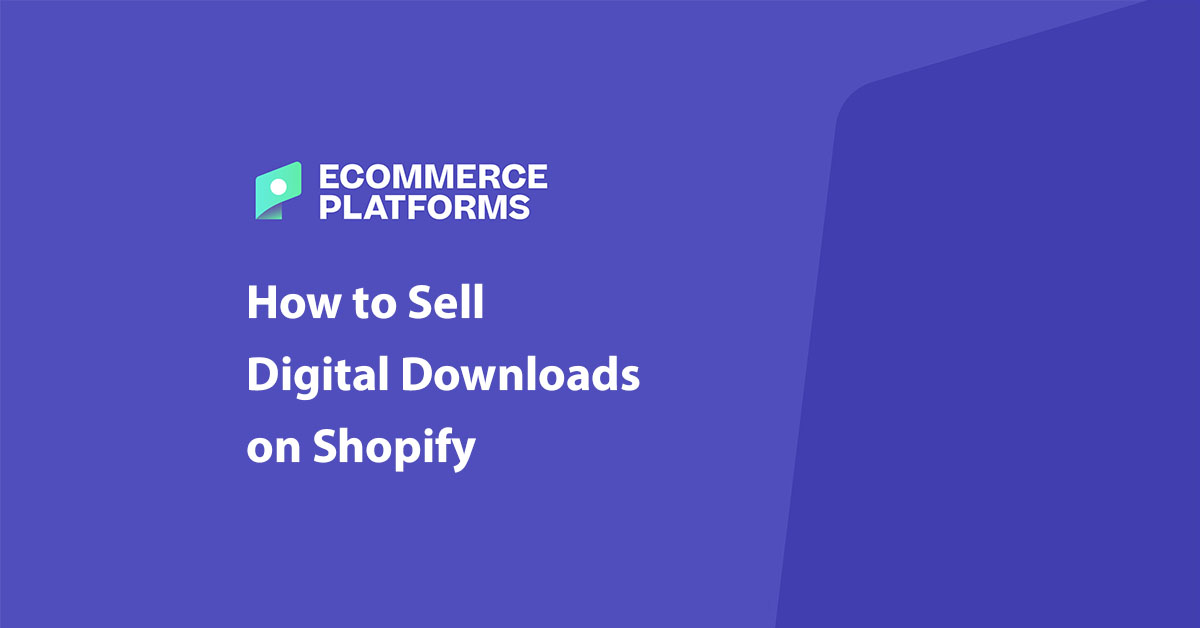 Cum să vinzi produse digitale pe Shopify (Pas cu pas)