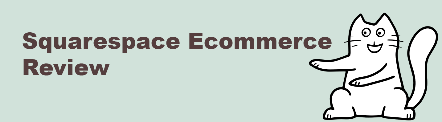 Squarespace Ecommerce Rückblick (2024) – 11 Vor- und Nachteile der Verwendung Squarespace