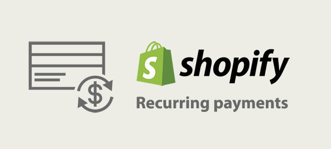 Cel mai bun Shopify Soluții de plăți recurente (februarie 2023)
