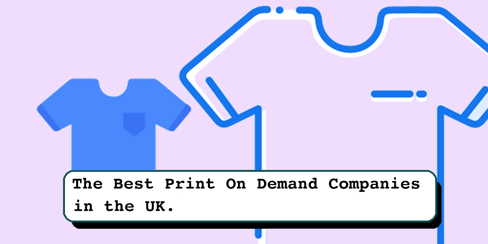 12 Best Print On Demand UK Companies 2023 Ecommerce Platforms 12 Best Print On Demand UK Companies 2023 Ecommerce Platforms