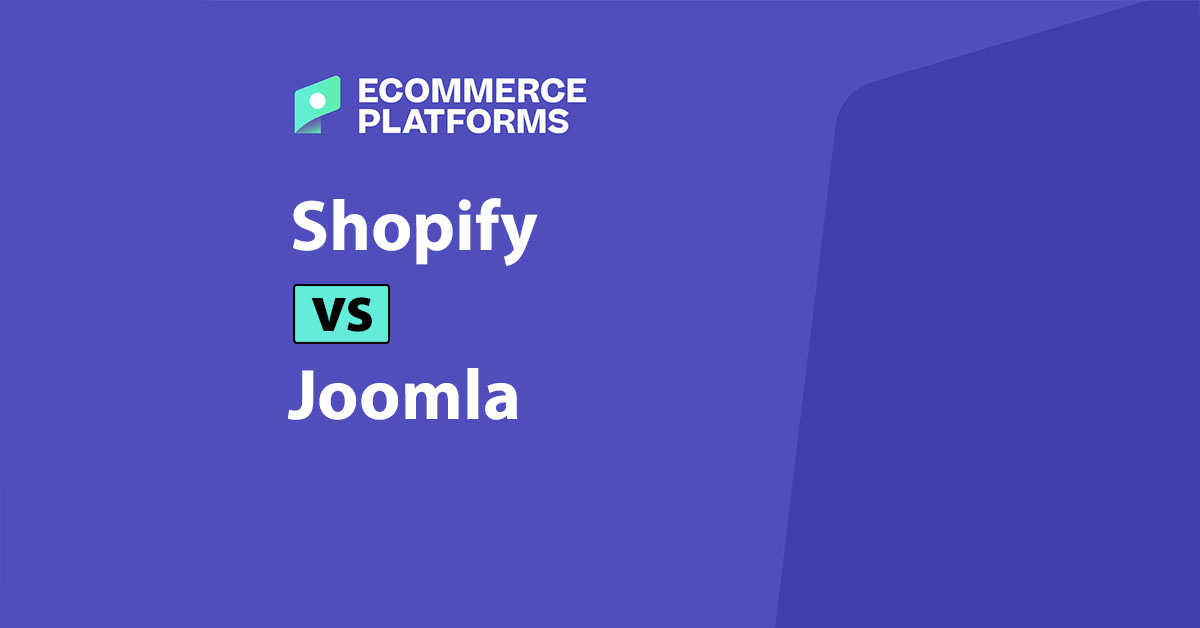 Shopify vs Joomla 2025: Which Ecommerce Platform is Better?