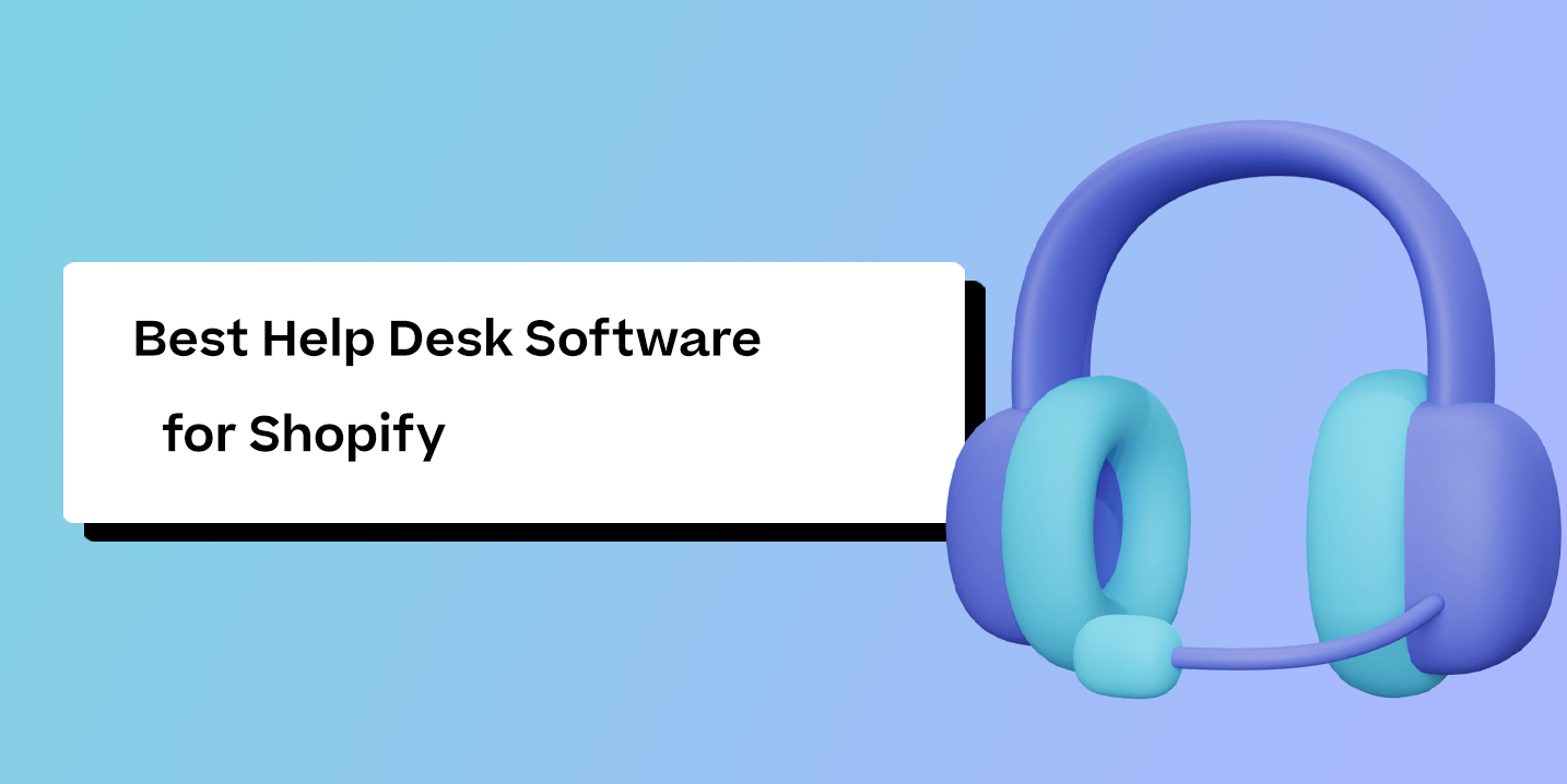 ซอฟต์แวร์ Help Desk ที่ดีที่สุดสำหรับ Shopify