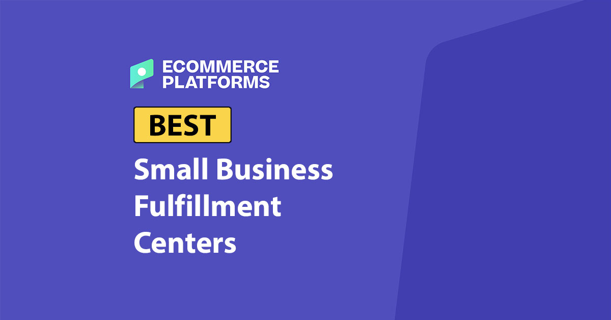 Top Small Business Fulfillment Centers: Our Picks for 2026