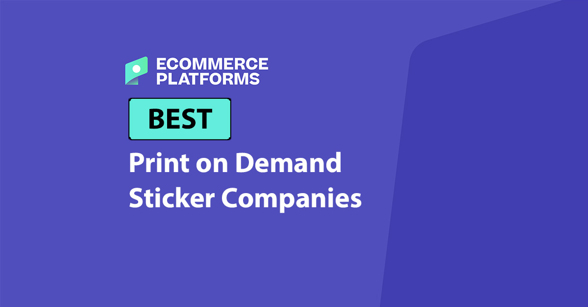 Best Print on Demand Sticker Companies for 2026