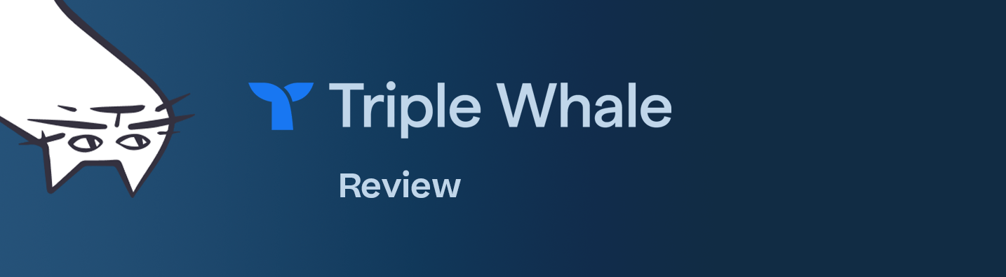 Triple Whale Review: Allt du behöver veta