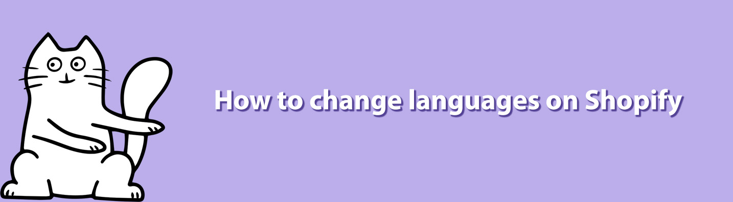 Vieni a cambiare le lingue su Shopify