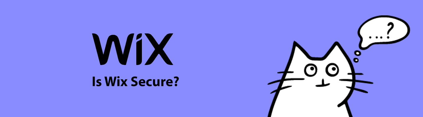Is Wix Seguro? Tudo o que você deve saber sobre Wix Segurança