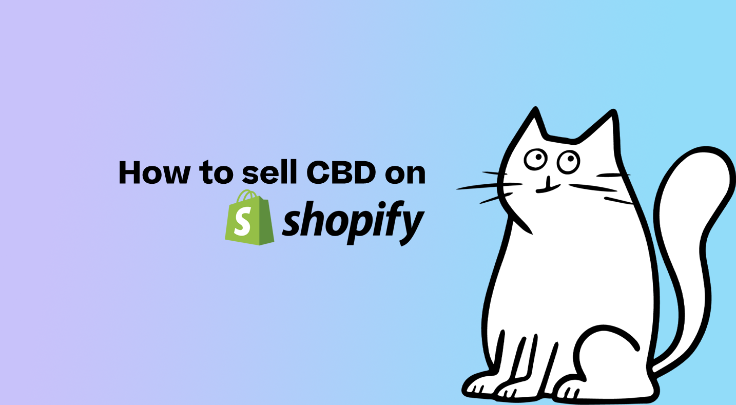 Selling CBD on Shopify in 2024 and Beyond Platforms