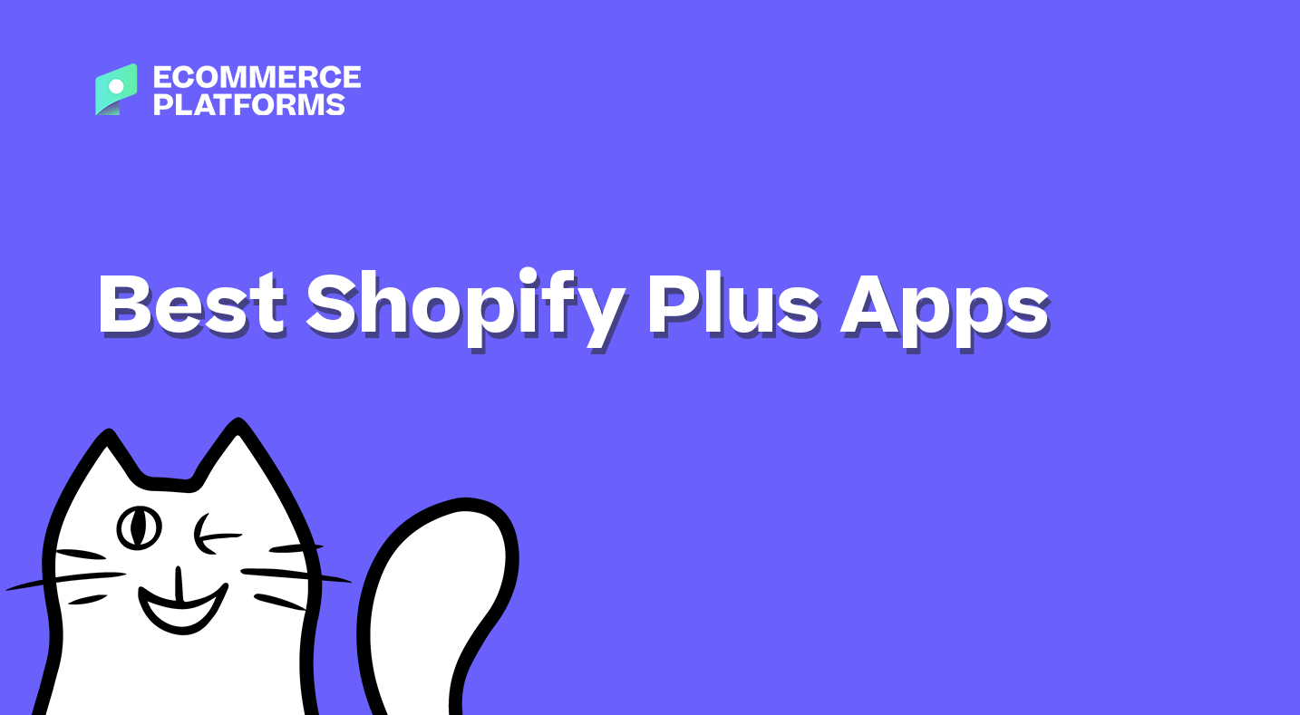 Discover the Best Shopify Plus Apps for 2024 - Ecommerce Platforms