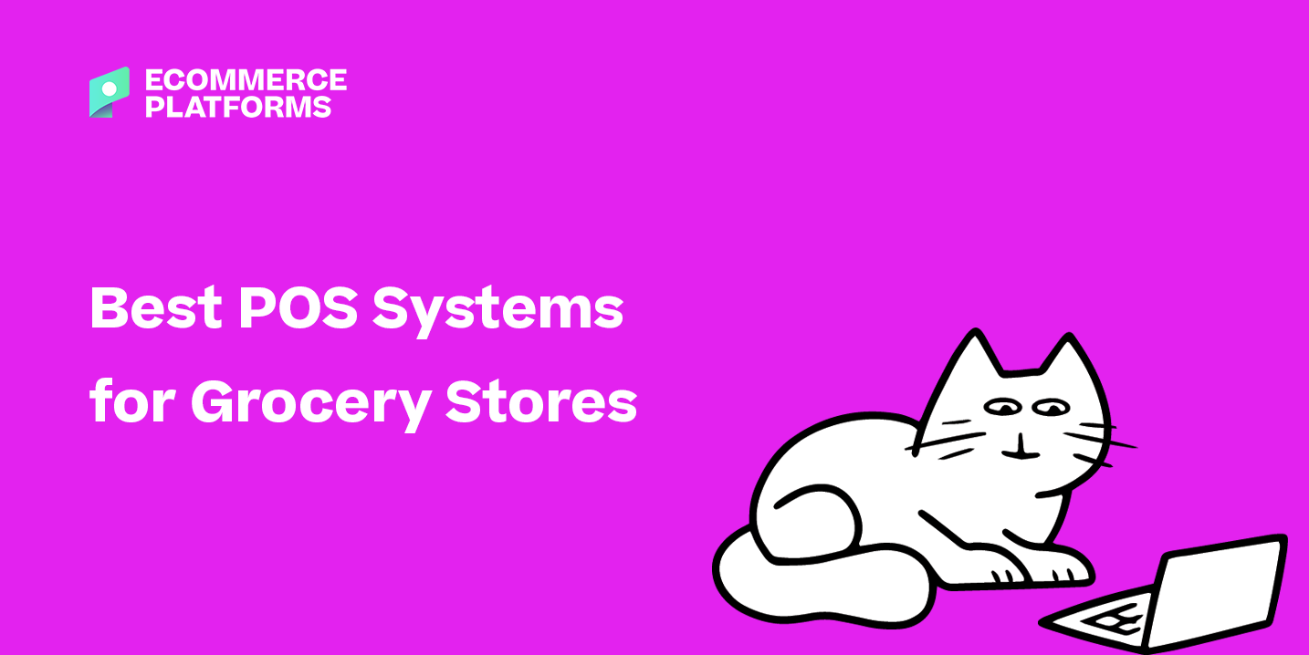 The Best POS System for Grocery Stores (2023) Platforms