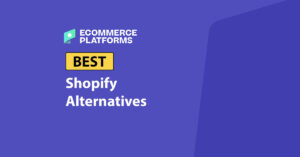 best shopify alternatives