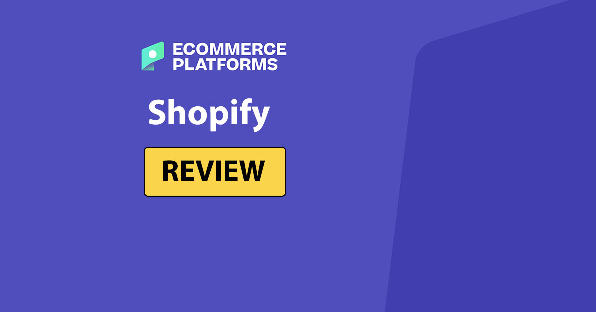 Recensione di Shopify 2024 – Pro, contro e adatto alla vostra attività?