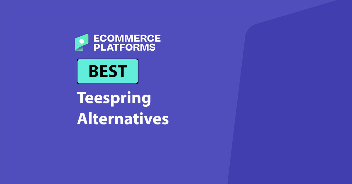 The 10 Best Teespring Alternatives for Creators in 2026