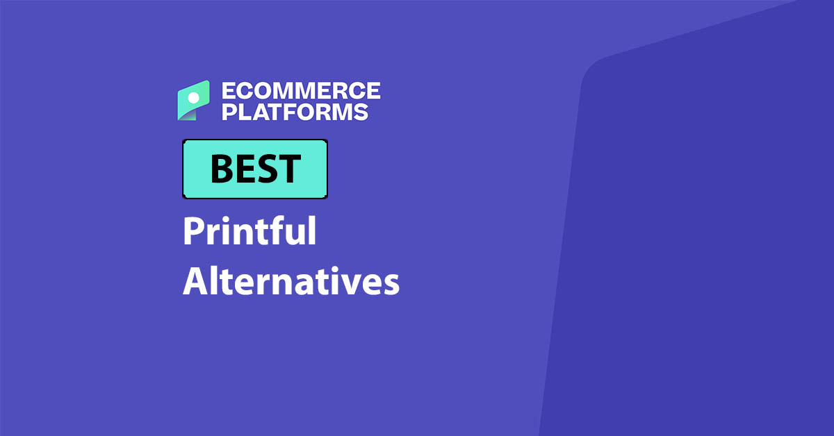 Best Printful Alternatives: My Picks for 2026