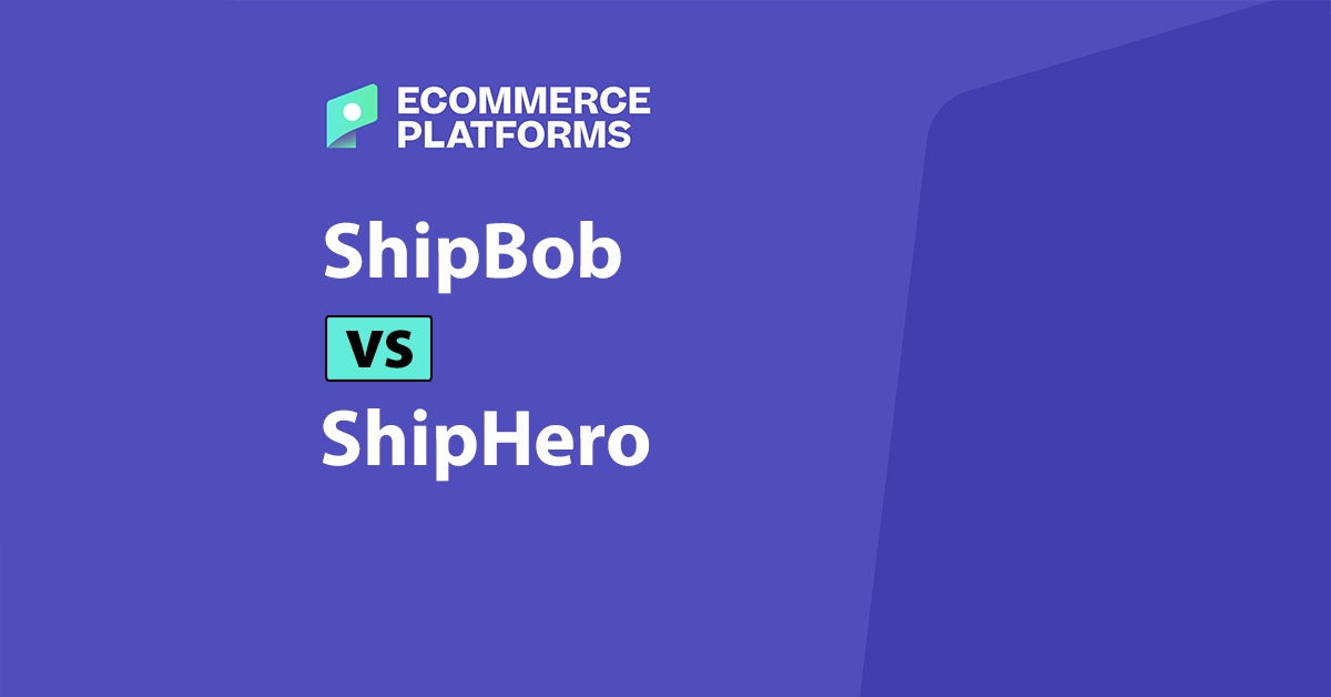 ShipBob vs ShipHero: A Complete Comparison of These Fulfillment Companies