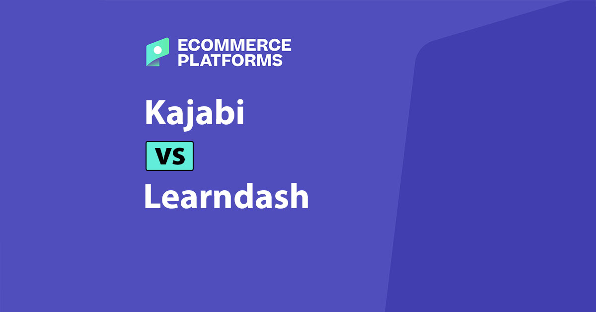 Kajabi vs Learndash 2025: Battle of the Online Course Platforms