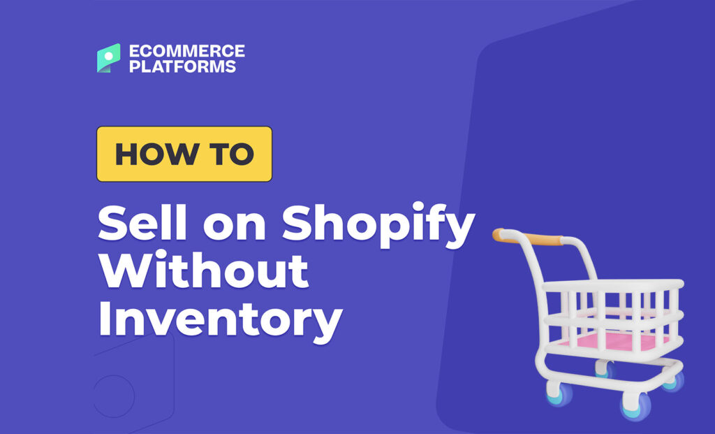 how to sell on shopify without inventory