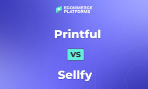 printful vs sellfy