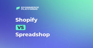 shopify vs spreadshop