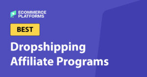 best dropshipping affiliate programs