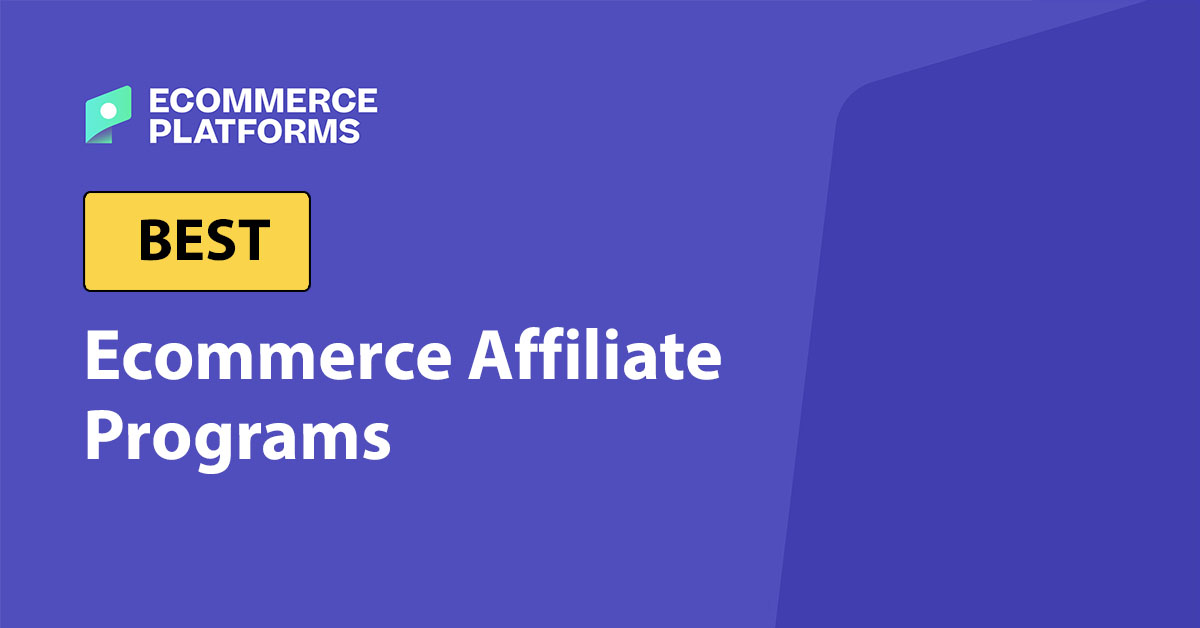 10 Best Ecommerce Affiliate Programs in 2024