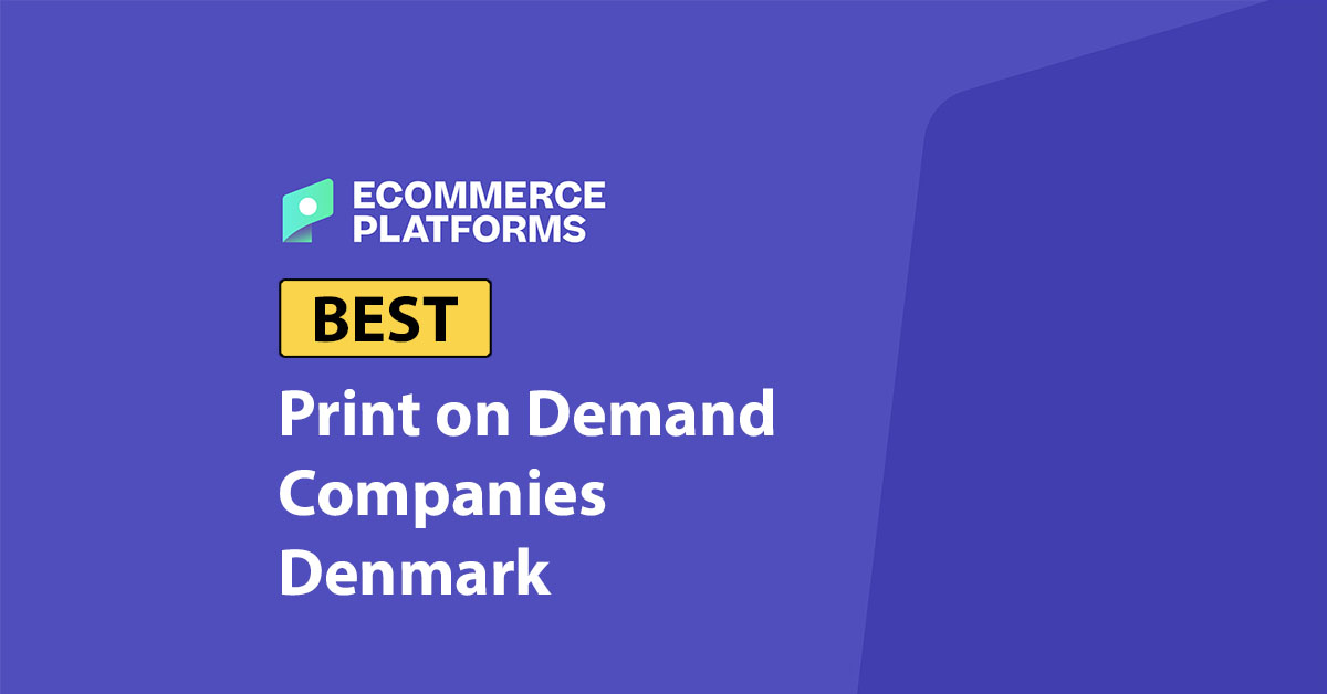 Best Print on Demand Companies in Denmark (2025 Guide)