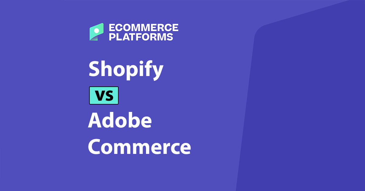 Shopify vs Adobe Commerce: My Verdict for 2025