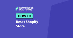 bagaimana untuk menetapkan semula kedai shopify anda