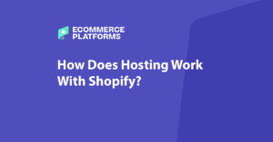 Bagaimana Hosting Berfungsi Dengan Shopify