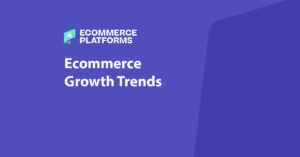 E-Commerce-Wachstumstrends: Was die Zukunft des Online-Verkaufs prägt