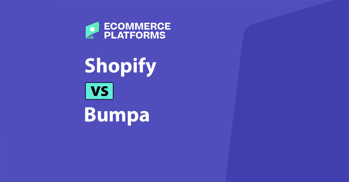 Shopify vs Bumpa: Platform E-dagang Mana Yang Berkuasa untuk Perniagaan Anda?