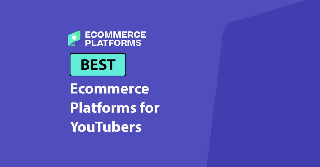 best ecommerce platforms for youtubers