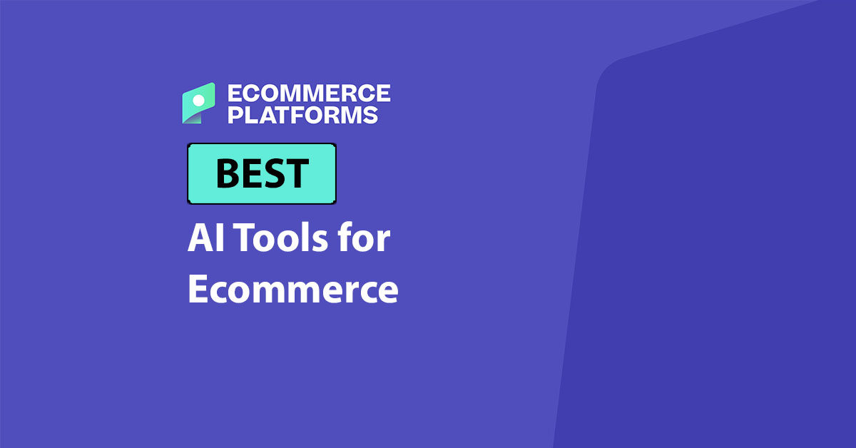 Best AI Ecommerce Tools, Independently Tested and Ranked
