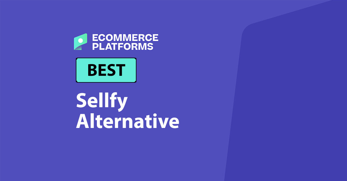 Best Sellfy Alternatives in 2026: Top 11 Picks