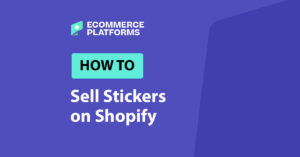 how to sell stickers on shopify