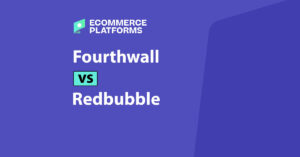 fourthwall vs redbubble